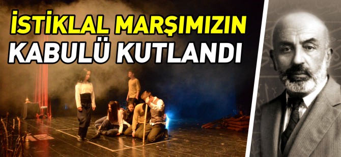 İSTİKLAL MARŞIMIZIN KABULÜ KUTLANDI