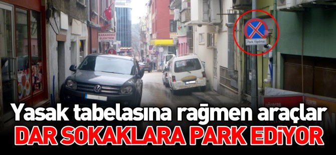 ARAÇLAR DAR SOKAKLARA PARK EDiYOR