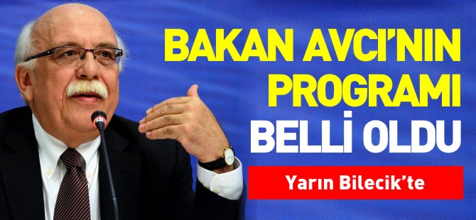 BAKAN AVCI'NIN PROGRAMI BELLİ OLDU