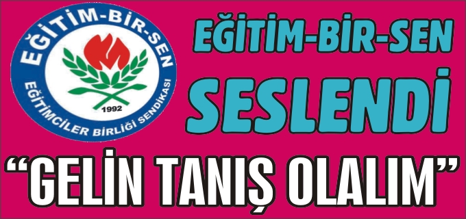 "GELİN TANIŞ OLALIM"
