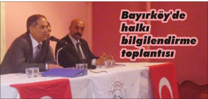 BAYIRKÖY’DE HALKI BİLGİLENDİRME TOPLANTISI