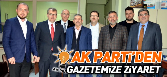 AK PARTİ'DEN GAZETEMİZE ZİYARET