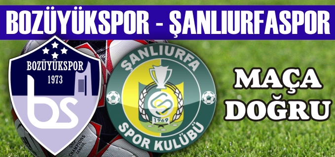BOZÜYÜKSPOR - ŞANLIURFASPOR