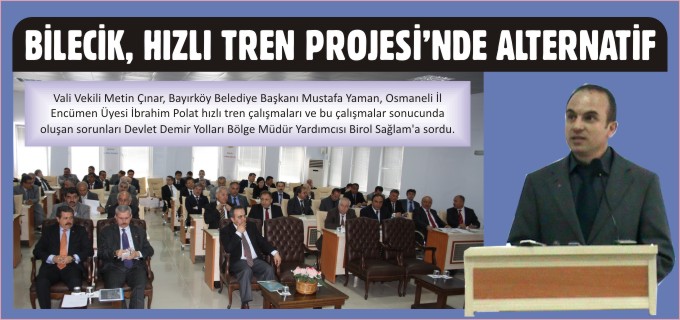 BİLECİK, HIZLI TREN PROJESİ’NDE ALTERNATİF