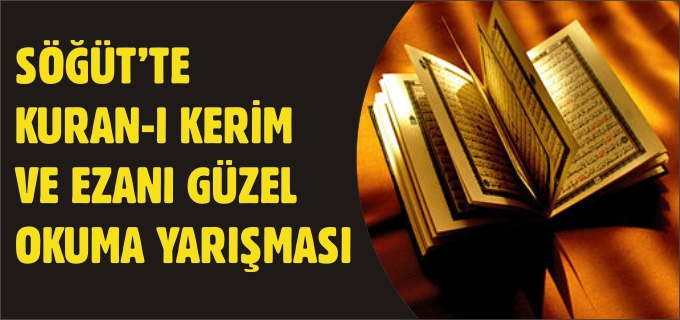 SÖĞÜT’TE KURAN-I KERİM VE EZANI GÜZEL OKUMA YARIŞMASI