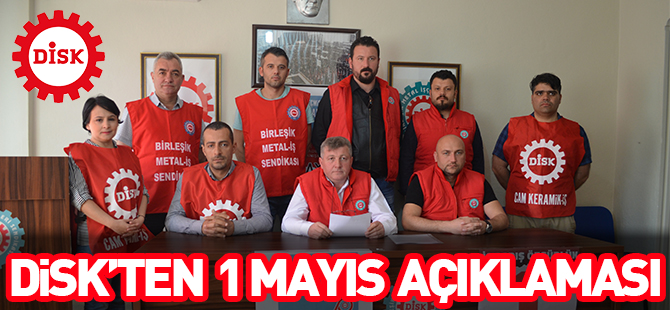 DİSK'TEN 1 MAYIS AÇIKLAMASI