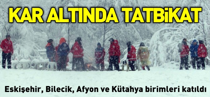 KAR ALTINDA TATBİKAT