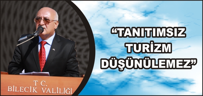 "TANITIMSIZ TURİZM DÜŞÜNÜLEMEZ"