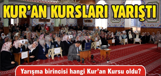 KUR’AN KURSLARI YARIŞTI