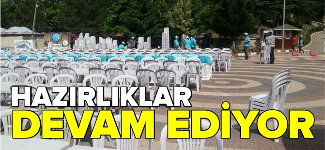 FETİH PROGRAMI HAZIRLIKLARI DEVAM EDİYOR