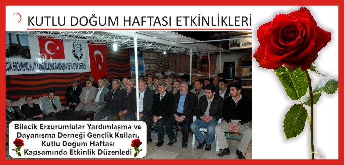 BİLECİK ERZURUMLULAR YARDIMLAŞMA DERNEĞİ GENÇLİK KOLLARI KUTLU DOĞUM HAFTASI ETKİNLİĞİ
