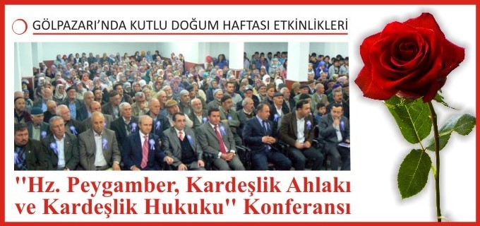 ’’HZ. PEYGAMBER, KARDEŞLİK AHLAKI VE KARDEŞLİK HUKUKU’’ KONFERANSI