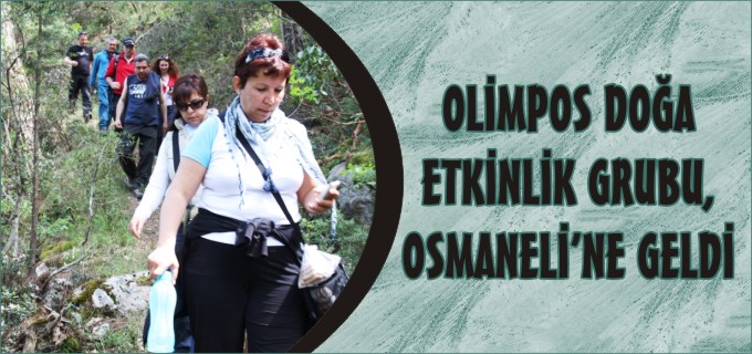 OLİMPOS DOĞA ETKİNLİK GRUBU, OSMANELİ’NE GELDİ
