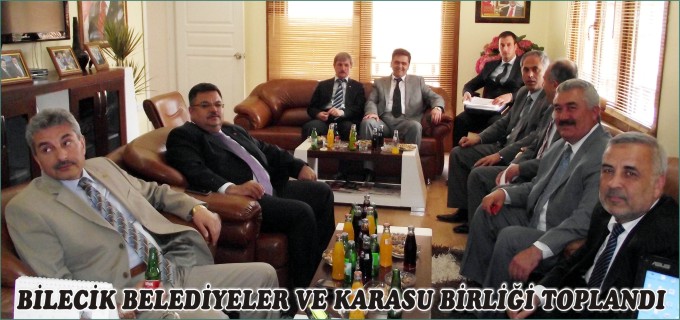 BİLECİK BELEDİYELER VE KARASU BİRLİĞİ TOPLANDI
