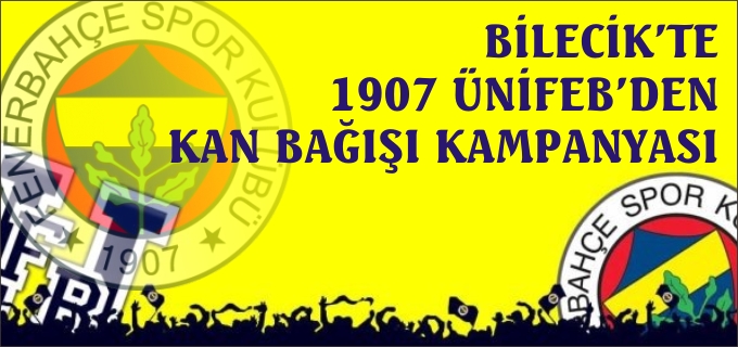 BİLECİK’TE 1907 ÜNİFEB’DEN KAN BAĞIŞI KAMPANYASI