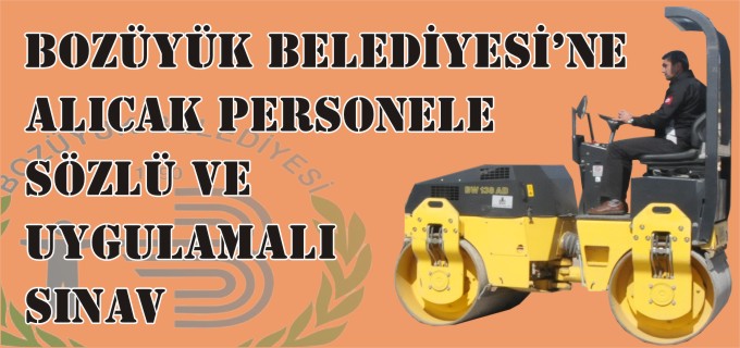 BOZÜYÜK BELEDİYESİ’NE ALINACAK PERSONELE SINAV