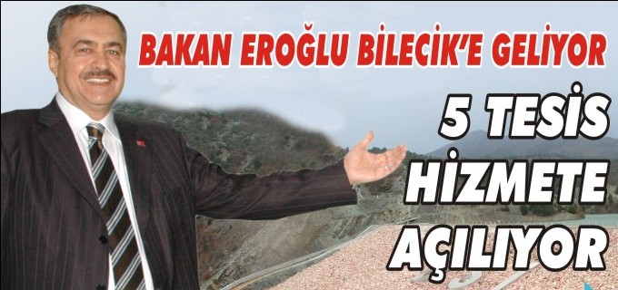 5 TESİS HİZMETE AÇILIYOR