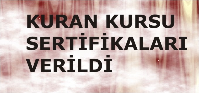 PAZARYERİ’NDE KURAN KURSU KURSİYERLERİNE SERTİFİKA VERİLDİ