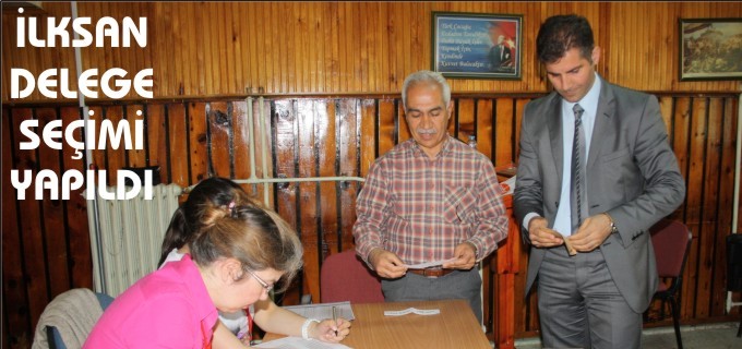 İLKSAN DELEGE SEÇİMİ YAPILDI
