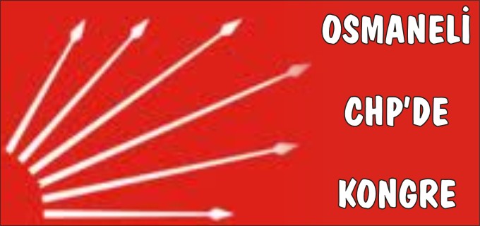 CHP OSMANELİ İLÇE KONGRESİ