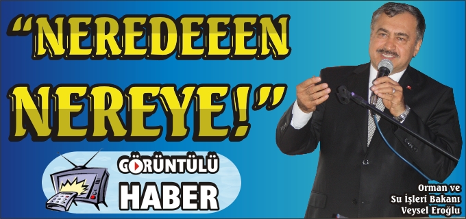 "NEREDEEEN NEREYE!"