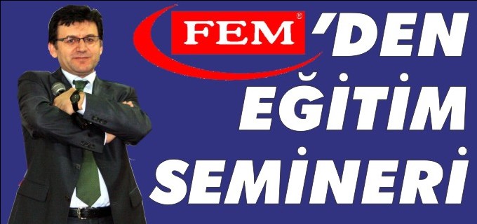 FEM’DEN EĞİTİM SEMİNERİ