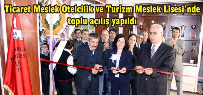 BİLECİK TİCARET MESLEK, OTELCİLİK VE TURİZM MESLEK LİSESİ’NDE TOPLU AÇILIŞ YAPILDI
