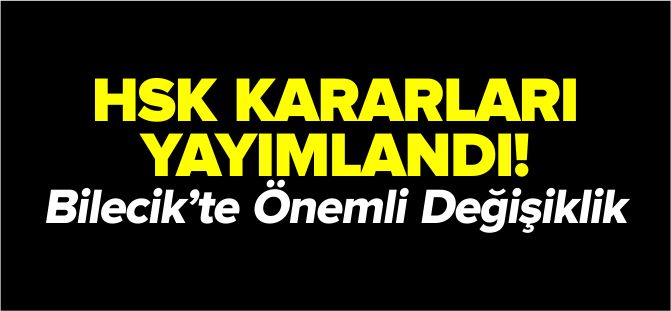 HSK KARARLARI YAYIMLANDI
