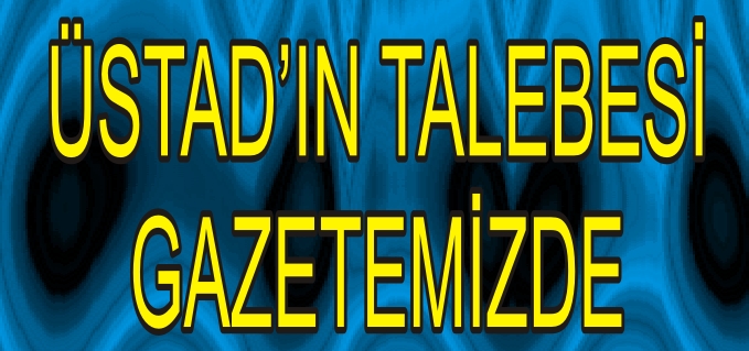 MUSTAFA YAZGAN GAZETEMİZDE