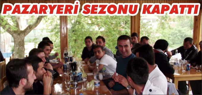 PAZARYERİSPOR SEZONU KAPATTI