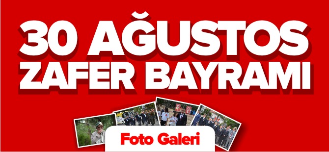 30 AĞUSTOS ZAFER BAYRAMI FOTO GALERİ