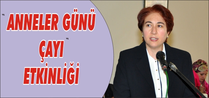 "ANNELER GÜNÜ ÇAYI" ETKİNLİĞİ