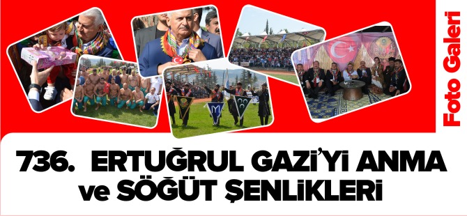 736. ERTUĞRULGAZİ'Yİ ANMA VE SÖĞÜT ŞENLİKLERİ