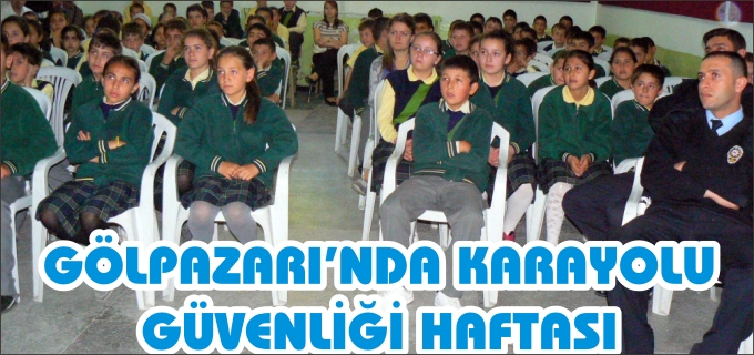 GÖLPAZARI’NDA KARAYOLU TRAFİK GÜVENLİĞİ HAFTASI ETKİNLİKLERİ