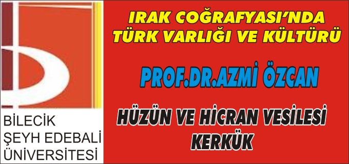 REKTÖR ÖZCAN: "HÜZÜN VE HİCRAN VESİLESİ KERKÜK"