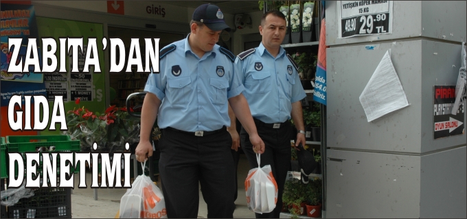 BİLECİK’TE ZABITA EKİPLERİNDEN GIDA DENETİMİ