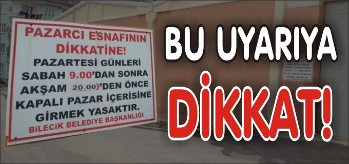BU UYARIYA DİKKAT!