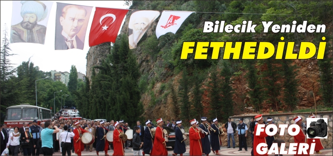 BİLECİK’İN FETHİ KUTLANDI