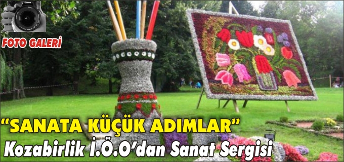 KOZABİRLİK İ.Ö.O’DAN SANAT SERGİSİ