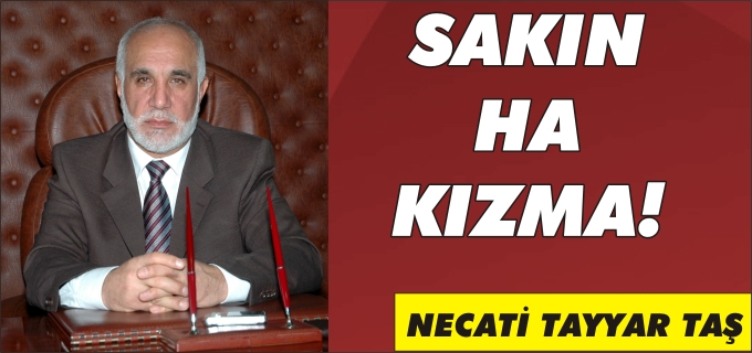 SAKIN HA KIZMA!