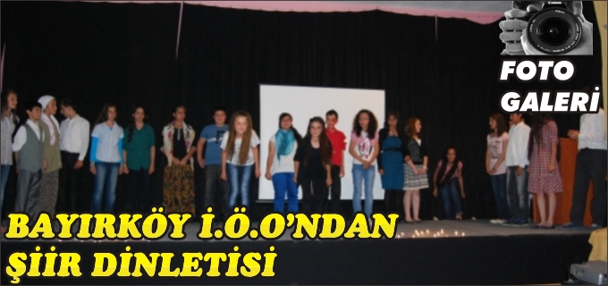 BAYIRKÖY İ.Ö.O’NDAN ŞİİR DİNLETİSİ