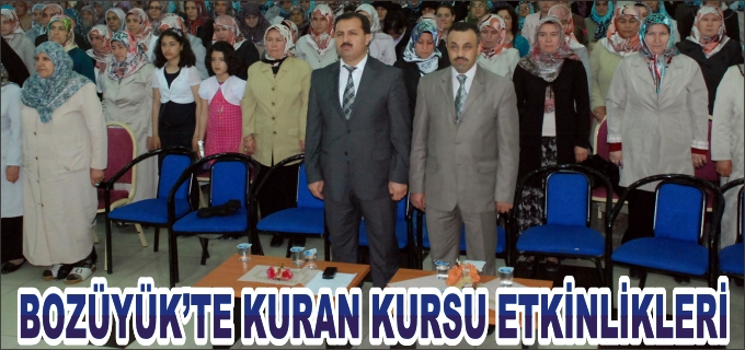 BOZÜYÜK’TE KURAN KURSU YIL SONU ETKİNLİKLERİ YAPILDI