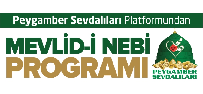 PEYGAMBER SEVDALILARI PLATFORMU MEVLİD-İ NEBİ PROGRAMI