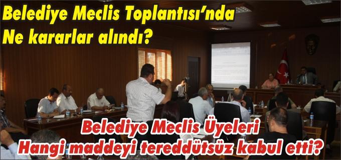 BELEDİYE MECLİS TOPLANTISI YAPILDI