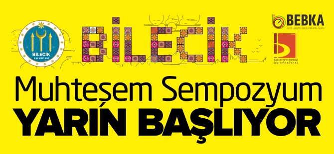 MUHTEŞEM SEMPOZYUM YARIN BAŞLIYOR