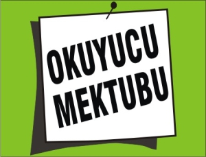 OKUYUCU MEKTUBU - AÇIK MEKTUP