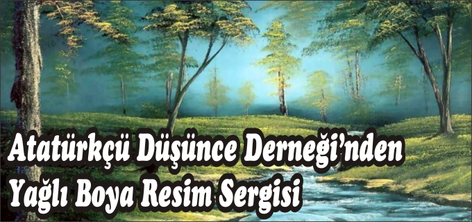 "YAĞLI BOYA RESİM SERGİSİ"