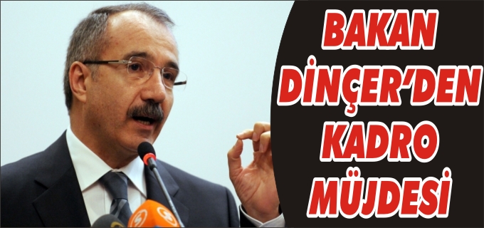 MİLLİ EĞİTİM BAKANI ÖMER DİNÇER’DEN KADRO AÇIKLAMASI