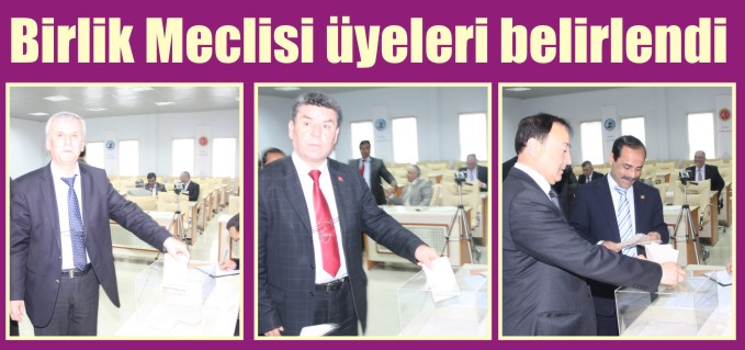 BİRLİK MECLİSİ ÜYELERİ BELİRLENDİ