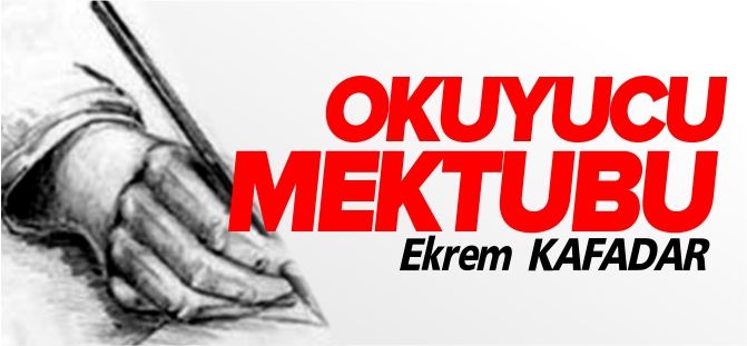 OKUYUCU MEKTUBU